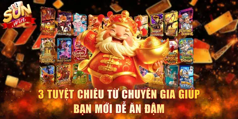3 tuyệt chiêu từ chuyên gia giúp bạn mới dễ ăn đậm