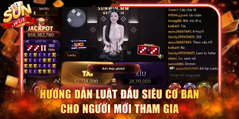 Hướng dẫn luật đấu siêu cơ bản cho người mới tham gia