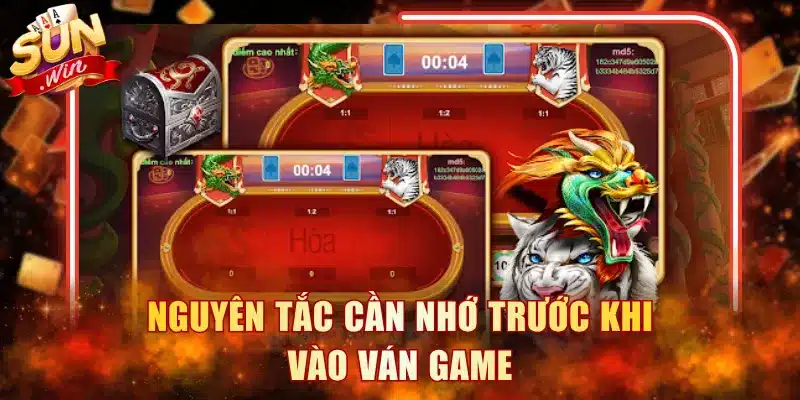Nguyên tắc cần nhớ trước khi vào ván game