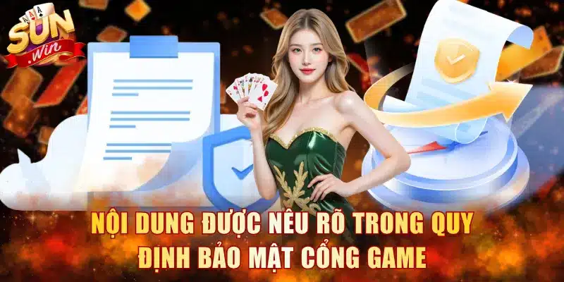 Nội dung được nêu rõ trong quy định bảo mật cổng game