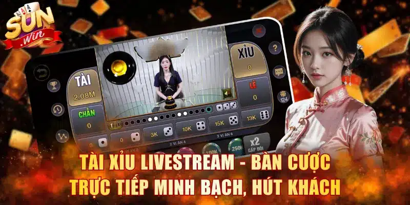 Tài Xỉu Livestream