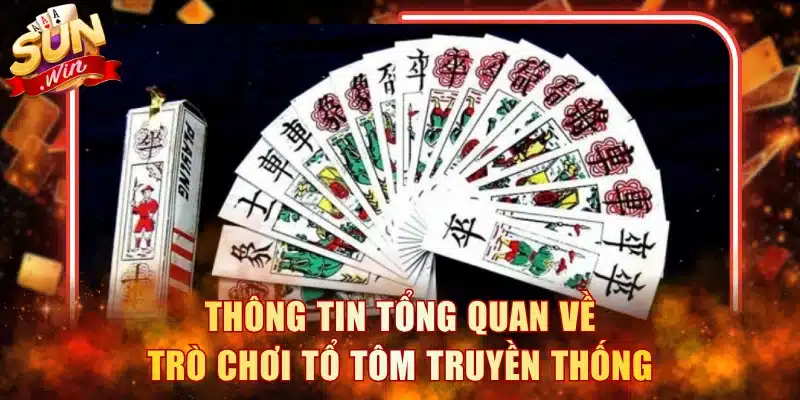 Thông tin tổng quan về trò chơi tổ tôm truyền thống