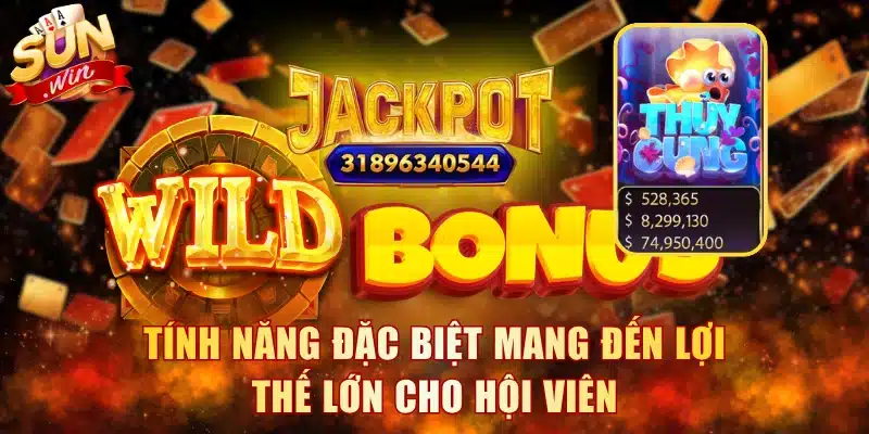 Tính năng đặc biệt mang đến lợi thế lớn cho hội viên