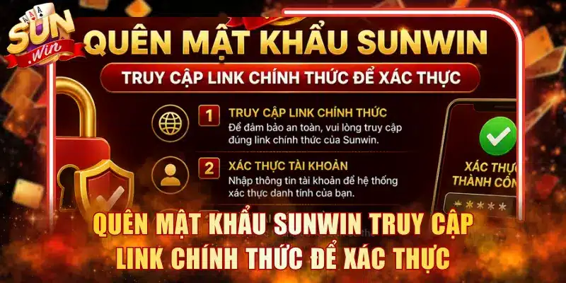 Quên mật khẩu Sunwin truy cập link chính thức để xác thực