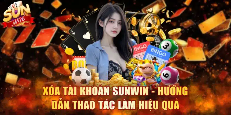 Xóa Tài Khoản Sunwin